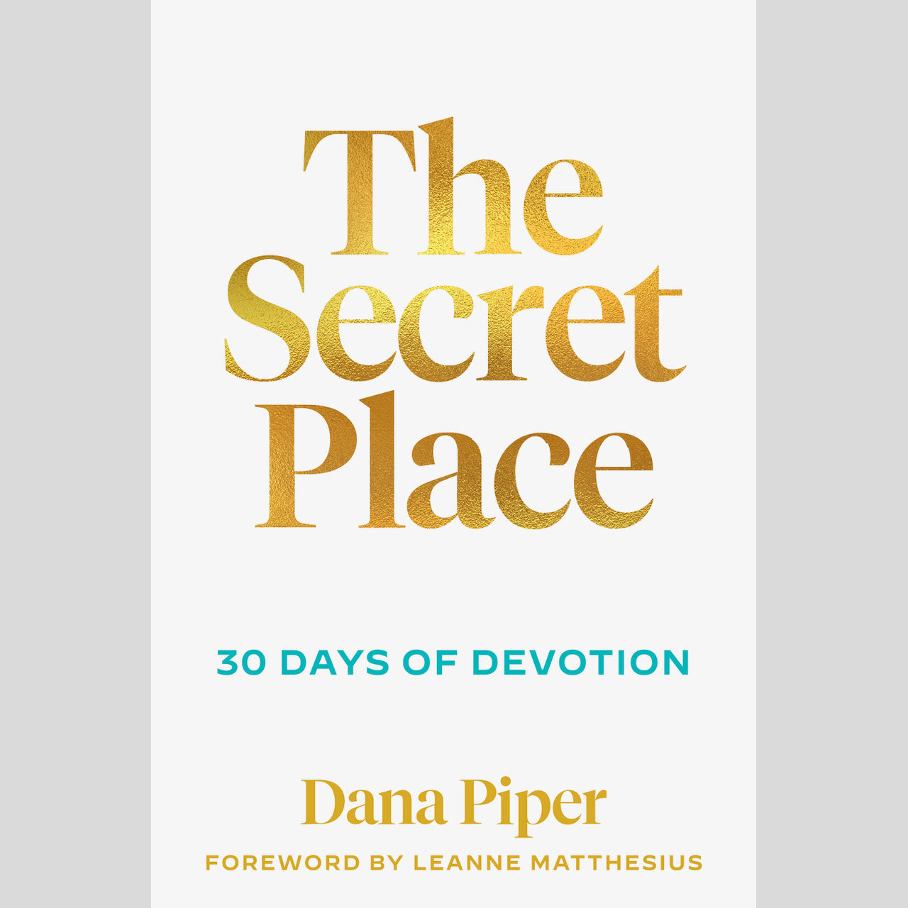 The Secret Place -  30 Days Of Devotion